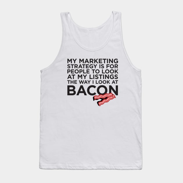 Real Estate Bacon Marketing T-Shirt Tank Top by RealTees